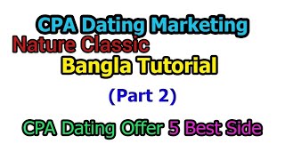 CPA Dating Offer 5 Best Side approve  Part 2  Bangla Tutorial  Nature Classic [upl. by Sancho]