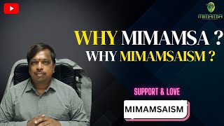 why mimamsa  why mimamsaISM [upl. by Noyek]