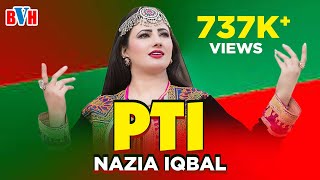 Nazia iqbal HD Album Song  PTI [upl. by Tiffany213]