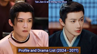 Tan Jian Ci and Wang You Shuo  Profile and Drama List 2024  20 [upl. by Rieth132]