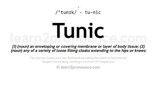 Tunic pronunciation and definition [upl. by Darb240]