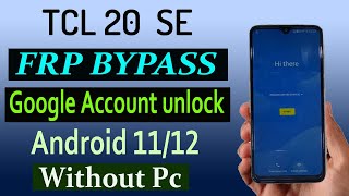 Tcl 20se T671H Frp Bypass Tcl 20se google Account Unlock Without Pc [upl. by Sandry]