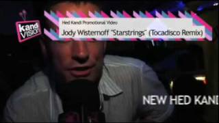 Jody Wisternoff quotStarstringsquot Tocadisco Remix Hed Kandi [upl. by Ulberto]