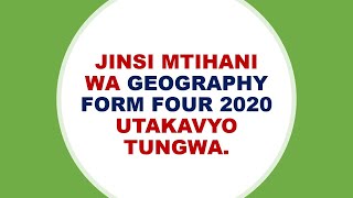 Mtihani wa kidato cha NNE 20202021GEOGRAPHY NECTA FORM FOUR [upl. by Ytram668]