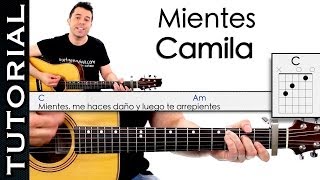 Como tocar Mientes de Camila en Guitarra Acordes y arpegio Tutorial PERFECTO [upl. by Yttak]