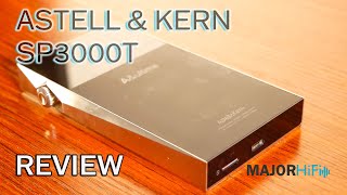 Astell amp Kern SP3000T Review [upl. by Geraud818]