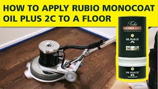 How To Apply Rubio Monocoat OIL PLUS 2C to a Floor [upl. by Nynnahs]