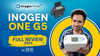 Inogen One G5 2024  Full Review amp Demo in हिंदी  Best Portable Oxygen Concentrator in India [upl. by Susana]