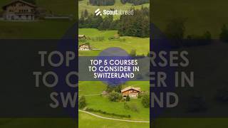 Top 5 course in Switzerland 🇨🇭 education jobs highereducation studyinswitzerland scoutabroad [upl. by Storfer]