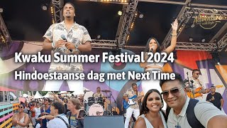 Kwaku Summer Festival 2024 Hindoestaanse Dag met Next Time [upl. by Knepper535]