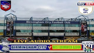 🔴 BIRMINGHAM CITY v WEST BROMWICH ALBION  CHAMPIONSHIP  LIVE AUDIO STREAM 14122019 [upl. by Airotkiv]