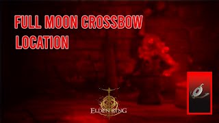 Full Moon Crossbow location  Elden Ring Shadow of the Erdtree  الدن رینگ شدو آف ادرتری [upl. by Shanly]