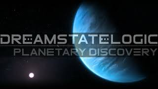 Dreamstate Logic  Planetary Discovery  cosmic downtempo  space ambient [upl. by Borman]