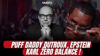 DUTROUX EPSTEIN PUFF DADDY  KARL ZÉRO BALANCE [upl. by Diann]