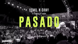 Dj Unic Yomil y El Dany Kimiko Yordy  Pasado Video Oficial [upl. by Carmela9]