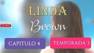 LINDA BROWN CAPITULO 4  TEMPORADA 3 ESPAÑOL [upl. by Durwyn]