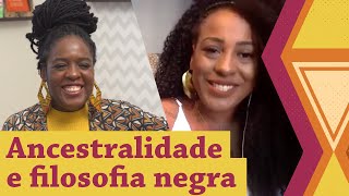 A importância da ancestralidade negra com a filósofa Katiúscia Ribeiro  Não Enrola com Xongani [upl. by Merp127]