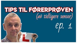 Førerprøven Tips fra sensor Del 1 [upl. by Awram]