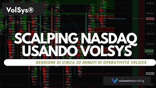 VOLSYS alla massima potenza scalping NASDAQ a 10 secondi e lettura di assorbimenti ed esaurimenti [upl. by Novanod]