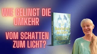 Wie gelingt die Umkehr vom Schatten zum Licht [upl. by Fedora21]