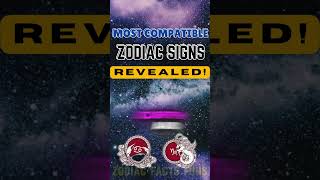 Discover the Most Compatible Zodiac Signs in Love Find Your Perfect Match [upl. by Rosie148]