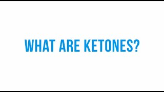 What are Ketones [upl. by Bucher]