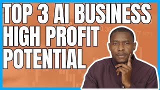 Top 3 High Profit Potential AI Business Opportunities in 2025 [upl. by Ainwat]