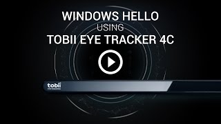 How to Setup Windows Hello with the Tobii Eye Tracker 4C 2017 [upl. by Nosneh]