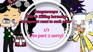 Danganronpa THH amp Killing Harmony antagonist react to each other [upl. by Concepcion707]