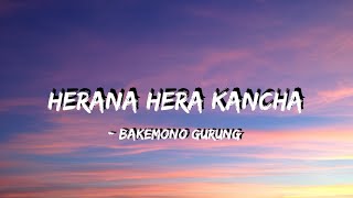 Herana hera kancha  lyrics video cover by Bakemono Gurung [upl. by Erastus699]