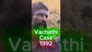 Veerappan  Vachathi Case 1992  Revelation viralvideo trending veerappanhistory [upl. by Limaj647]