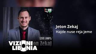 Jeton Zekaj  Hajde nuse reja jeme [upl. by Olshausen]