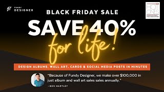 Fundy Designer Black Friday Deal Save 40 FOR LIFE [upl. by Ezzo]