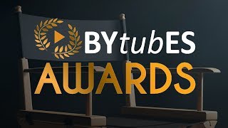 BYtubES AWARDS [upl. by Tepper]