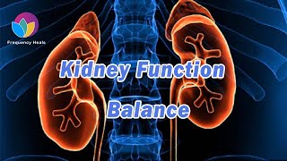 Rife Healing Frequency for Kidney  Help Improve Kidney Function amp Prevent Kidney Diseases [upl. by Rehoptsirhc]