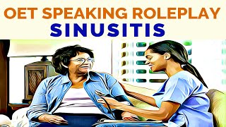 OET SPEAKING ROLEPLAY SAMPLE FOR NURSES SINUSITIS  MIHIRAA [upl. by Schnurr]