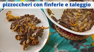 pizzoccheri con finferle e crema di taleggioformaggiosi [upl. by Gilly]