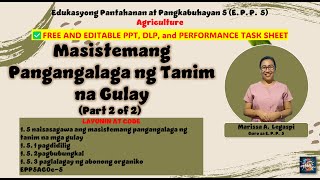 EPP 5 COT  Masistemang Pangangalaga ng Tanim PART 1 PPT and DLP [upl. by Naitsirc28]