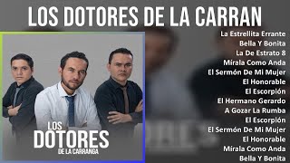 Los Dotores De La Carranga 2024 MIX Las Mejores Canciones  La Estrellita Errante Bella Y Bonit [upl. by Eniala474]