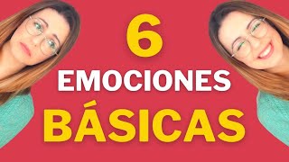 🟢 ¿Cuáles Son Las 6 EMOCIONES BÁSICAS ➜ Inteligencia Emocional [upl. by Abagael]