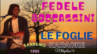 FEDELE BOCCASSINI  LE FOGLIE KARAOKE FAIR USE Sanremo 1995 [upl. by Ggerk99]