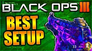 THE BEST BLACK OPS 3 CLASS SETUPS EVER ULTIMATE GUIDE TO BLACK OPS 3 CLASSES BO3 CLASS SETUPS [upl. by Hanoy]