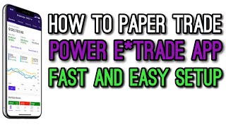 How To Paper Trade on Power Etrade Mobile App Fast And Easy  Walkthrough Stocks and Options Trades [upl. by Ytsirhc]