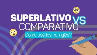 SUPERLATIVO vs COMPARATIVO como usálos em inglês [upl. by Aninep463]