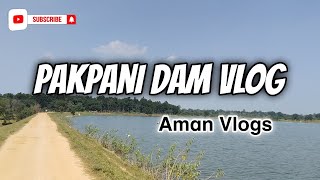 Pakpani Dam Vlog  Aman Vlogs  vlog vlogvideo [upl. by Clementia]