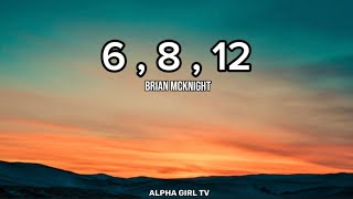 6  8  12  Brian McKnight  Lyrics [upl. by Remington]