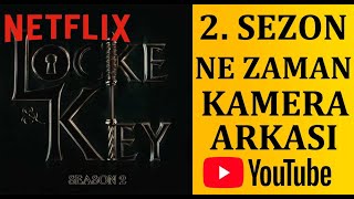 LOCKE AND KEY 2 SEZON NE ZAMAN  LOCKE AND KEY KAMERA ARKASI  LOCKE AND KEY [upl. by Winshell]