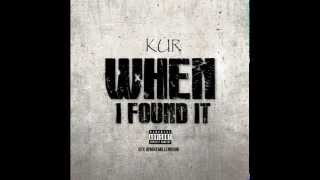 Kur When I Found It [upl. by Ssidnac865]