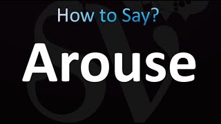 How to Pronounce Arouse Correctly [upl. by Faina756]