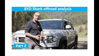 BYD Shark 6 Offroad Analysis  Part 2 [upl. by Arrehs]